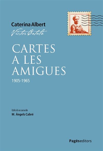 Pagès Editors, S.l. Blanca Cartes A Les Amigues - M. Àngels Cabré (Autor), Víctor Català (Autor)