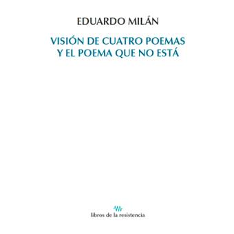 Vision de cuatro poemas y el poema - 1