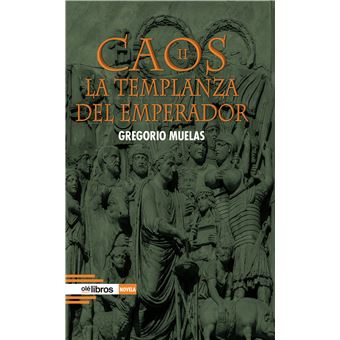 Caos Ii. La Templanza Del Emperador