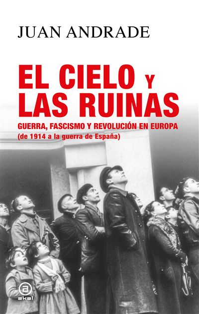 Ediciones Akal Blanco El Cielo Y Las Ruinas - Juan Antonio Andrade (Autor)