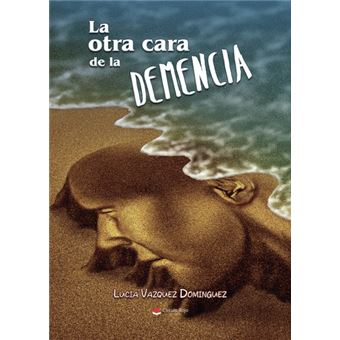 La otra cara de la demencia