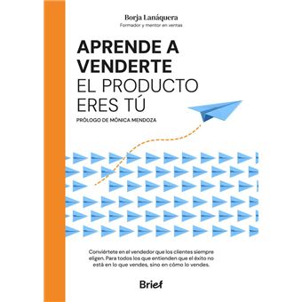 Aprende A Venderte: El Producto Eres Tú