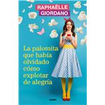 La Palomita Que Habia Olvidado Como Explotar De Alegria