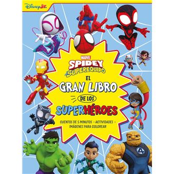Spidey Y Su Superequipo El Gran Libro De Los Superheroes