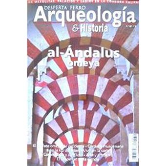 al-Ándalus omeya - Desperta Ferro Arqueología e Historia n.º 22