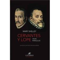 Cervantes y Lope. Vida paralelas