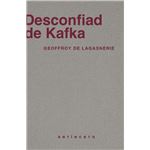 Desconfiad De Kafka