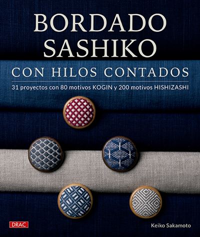Editorial El Drac, S.l. Bordado Sashiko Con Hilos Contados - Keiko Sakamoto (Autor)