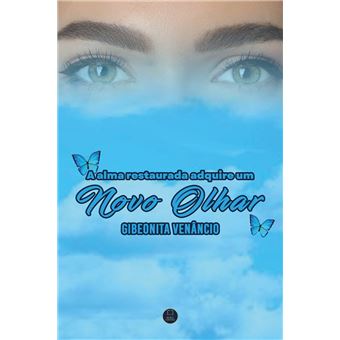 A alma restaurada adquire um Novo Olhar - 1