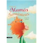 Un mundo de mamás fantásticas (2a ed)