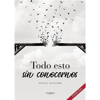 Todo esto sin conocernos