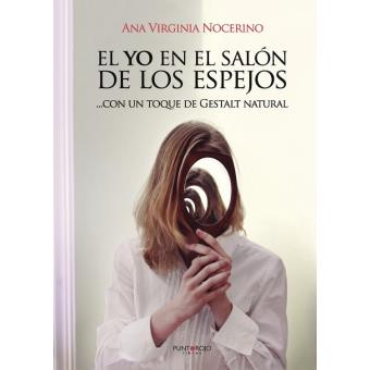 El yo en el salón de los espejos, con un toque de Gestalt natural