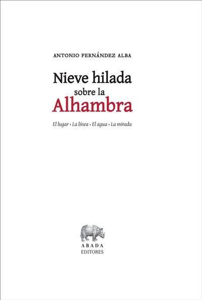 Nieve Hilada Sobre alhambra el lugar. agua. mirada tapa dura libro lahambra de antonio alba español voces