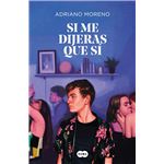 Si me dijeras que sí