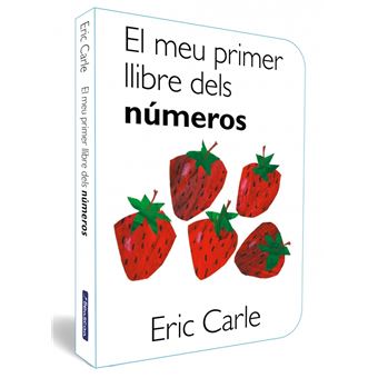 El meu primer llibre dels números (Col·lecció Eric Carle)
