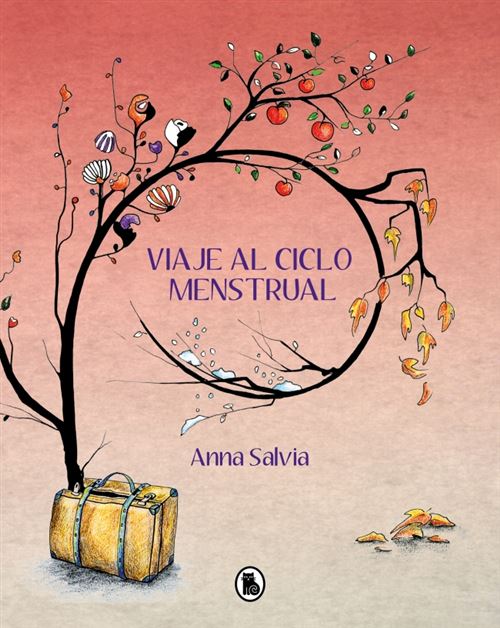 Bruguera Viaje Al Ciclo Menstrual - Anna Salvia (Autor)