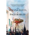 La Semana Santa de Paco Robles