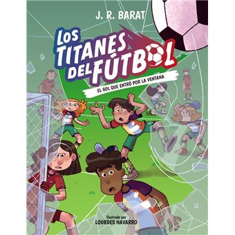 Los Titanes del Fútbol, 6. El gol que entró por la ventana