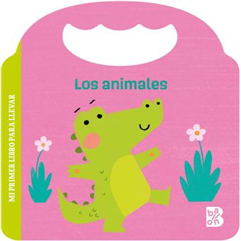 Los Animales-Mi Primer Libro Para Llevar