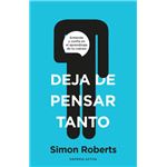 Deja de pensar tanto