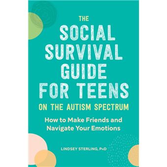 The Social Survival Guide for Teens on the Autism Spectrum - 1