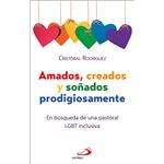 Amados, creados y soñados prodigiosamente