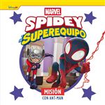 Spidey Y Su Superequipo Mision Con Ant-Man