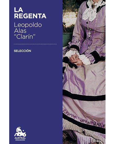 La Regenta / por Leopoldo Alas (Clarín); prólogo de Benito Pérez