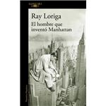 El hombre que inventó Manhattan