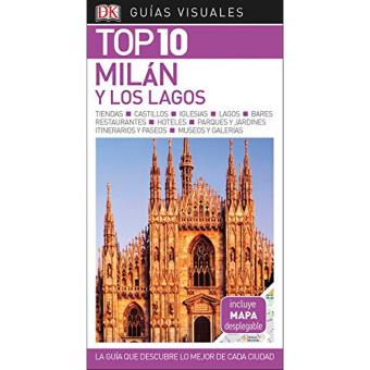 Guías Visuales. Top 10: Milán y los lagos