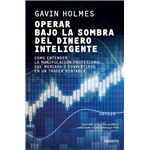 Operar bajo la sombra del dinero inteligente