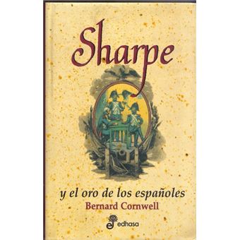 Sharpe 2. Sharpe y el oro de los españoles - 1