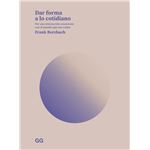 Dar Forma A Lo Cotidiano