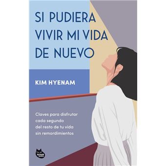Si pudiera vivir mi vida de nuevo