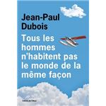Tous les hommes n'habitent pas le monde de la même façon