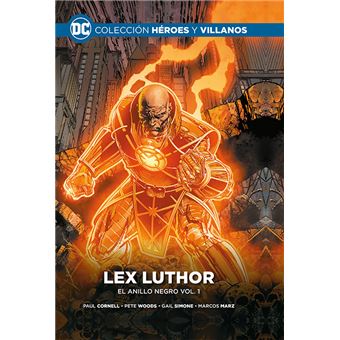 Colección Héroes y villanos vol. 51 – Lex Luthor: El anillo negro vol. 1