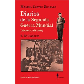 Diarios de la Segunda Guerra Mundial. 2 En Londres