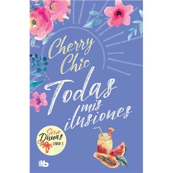 Todas mis ilusiones (dunas 3)