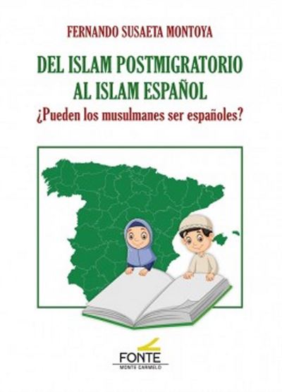 Monte Carmelo Del Islam Postmigratorio Al Islam Español - Fernando Susaeta Montoya (Autor)