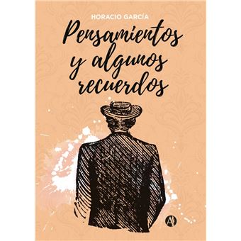 Pensamientos y algunos recuerdos - 1