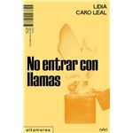 No entrar con llamas