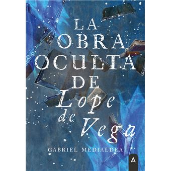 La obra oculta de Lope de Vega - 1