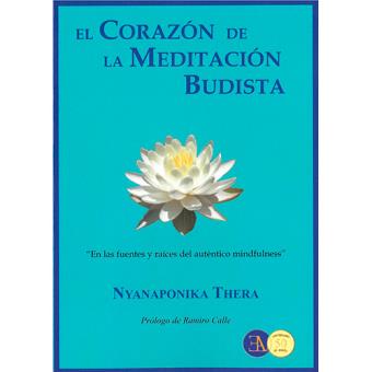 El corazon de la meditacion budista