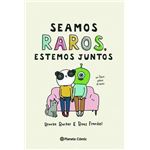 Seamos raros, estemos juntos