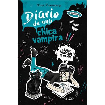 Diario de una chica vampira. ¡La peor historia de mi no vida