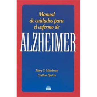 Manual De Cuidados Para El Enfermo De Alzheimer 5 En Libros Fnac