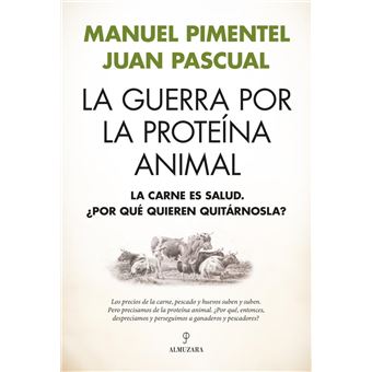 La Guerra Por La Proteina Animal
