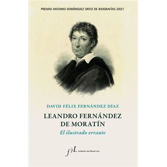 Leandro Fernández de Moratín. El ilustrado errante