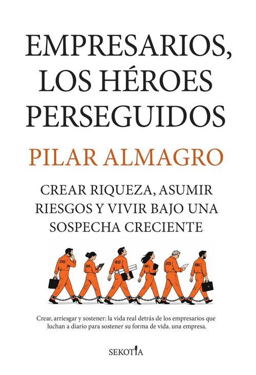 Empresarios, Los Héroes Perseguidos