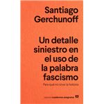 Un Detalle Siniestro En El Uso De La Palabra Fascismo